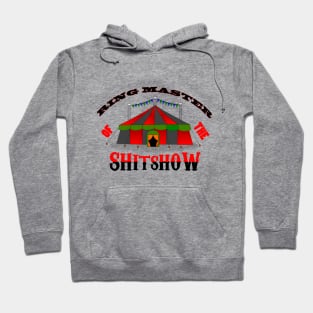 Ringmaster of the Shitshow - Welcome to the Shit Show - Shirts Hoodie